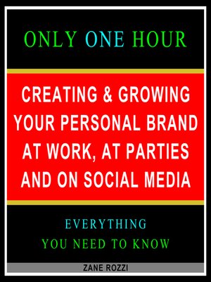 cover image of Creating & Growing Your Personal Brand at Work, at Parties and on Social Media